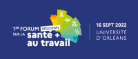 1er Forum régional Santé au travail - 16 sept 2022 - Orléans