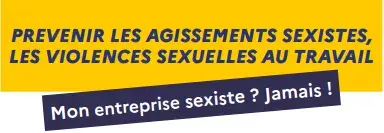 Prévenir les agissements sexistes et les violences sexuelles au travail